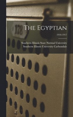 Southern Illinois State Normal Univer, Southern Illinois University Carbondale - Egyptian; 1916-1917, Inbunden. Tillgänglighet: Lägg i varukorg
