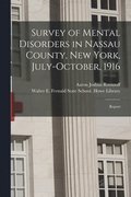 Survey of Mental Disorders in Nassau County, New York, July-October, 1916