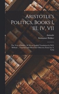 Aristotle's Politics, Books I, III, IV, VII