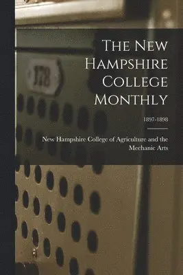 New Hampshire College of Agriculture - New Hampshire College Monthly; 1897-1898, Häftad. Tillgänglighet: Lägg i varukorg