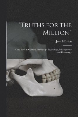 "Truths for the Million"