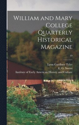 Lyon Gardiner 1853-1935 Tyler - William and Mary College Quarterly Historical Magazine; 19, Inbunden. Tillgänglighet: Lägg i varukorg