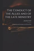 Conduct of the Allies and of the Late Ministry