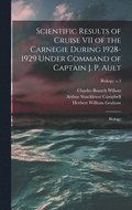 Scientific Results of Cruise VII of the Carnegie During 1928-1929 Under Command of Captain J. P. Ault: Biology; Biology: v.3
