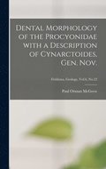 Dental Morphology of the Procyonidae With a Description of Cynarctoides, Gen. Nov.; Fieldiana, Geology, Vol.6, No.22