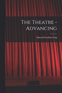 The Theatre - Advancing