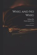 Whig and No Whig