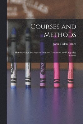 John Tilden 1844-1916 Prince - Courses and Methods, Häftad