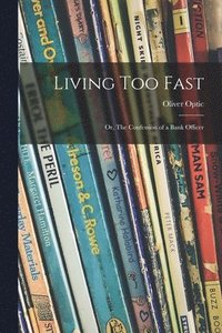 Living Too Fast