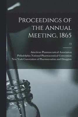 Proceedings of the Annual Meeting, 1865; 13