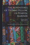 The Adventures of Thomas Pellow, of Penryn, Mariner