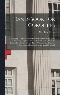 John G. M. D. Lee - Hand-book for Coroners, Inbunden. Tillgänglighet: Lägg i varukorg