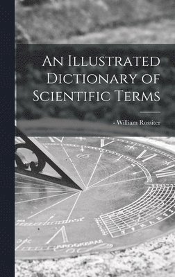 Illustrated Dictionary of Scientific Terms, Inbunden