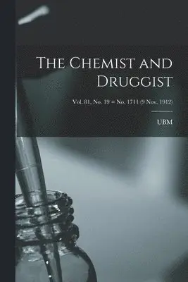 Chemist and Druggist [electronic Resource]; Vol. 81, no. 19 = no. 1711 (9 Nov. 1912)