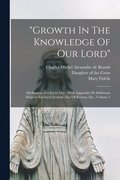 &quot;Growth In The Knowledge Of Our Lord&quot;