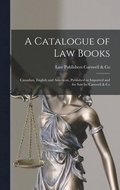 A Catalogue of Law Books [microform]
