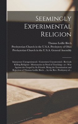 Seemingly Experimental Religion, Inbunden