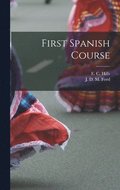 First Spanish Course [microform]