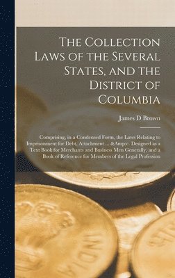 James D Brown - Collection Laws of the Several States, and the District of Columbia, Inbunden. Tillgänglighet: Lägg i varukorg