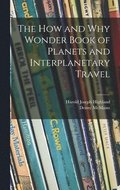 The How and Why Wonder Book of Planets and Interplanetary Travel