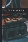 Cooks in Print: Favorite Recipes of the Staff