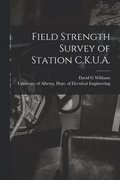 Field Strength Survey of Station C.K.U.A.