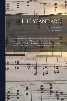 L. O. (Luther Orlando) Emerson, H. R. (Horatio Richmond) Palmer - Standard, Häftad. Tillgänglighet: Lägg i varukorg