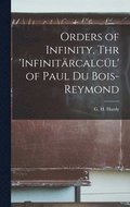 Orders of Infinity, Thr 'Infinita&#776;rcalcu&#776;l' of Paul Du Bois-Reymond