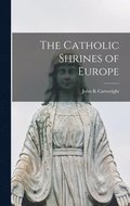 The Catholic Shrines of Europe