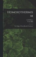Homoiothermism; the Origin of Warm-blooded Vertebrates