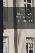 Mental Hospitals, Volume VI, Number 5