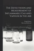 The Detectioon and Measurement of Inflammable Gas and Vapour in the Air