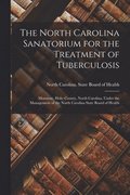 The North Carolina Sanatorium for the Treatment of Tuberculosis