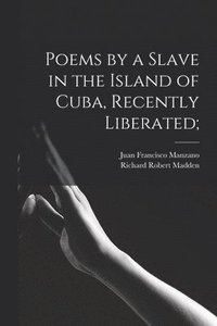 Poems by a Slave in the Island of Cuba, Recently Liberated;