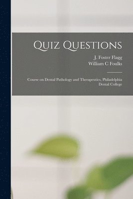 William C Foulks, J. Foster (Josiah Foster) Flagg - Quiz Questions, Häftad. Tillgänglighet: Lägg i varukorg