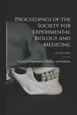 Society for Experimental Biology and - Proceedings of the Society for Experimental Biology and Medicine.; v.12 (1914-1915), Häftad. Tillgänglighet: Lägg i varukorg
