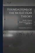 Foundations of the Molecular Theory