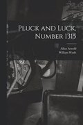 Pluck and Luck, Number 1315