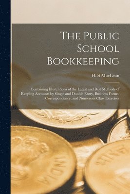 H. S. Maclean - Public School Bookkeeping [microform], Häftad. Tillgänglighet: Lägg i varukorg
