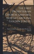 The First Presbyterian Church, Sanford, North Carolina, Golden Jubilee.