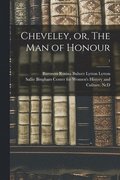 Cheveley, or, The Man of Honour; 1