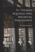St. Thomas Aquinas And Medieval Philosophy