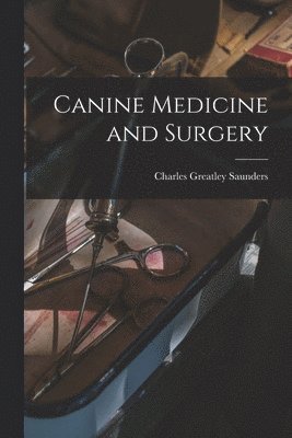 Canine Medicine and Surgery