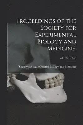 Proceedings of the Society for Experimental Biology and Medicine.; v.2 (1904-1905)