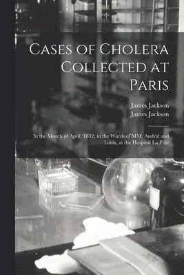 James Jackson - Cases of Cholera Collected at Paris, Häftad
