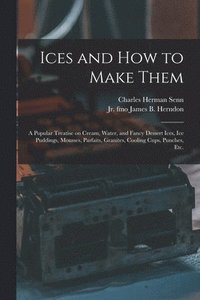 Ices and How to Make Them