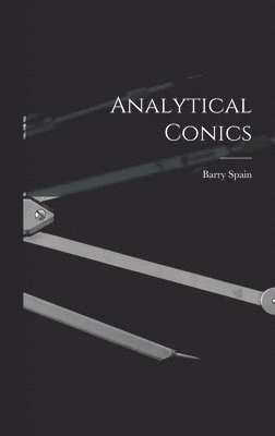 Barry Spain - Analytical Conics, Inbunden