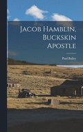 Jacob Hamblin, Buckskin Apostle