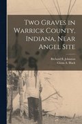 Two Graves in Warrick County, Indiana, Near Angel Site
