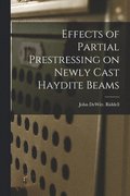 Effects of Partial Prestressing on Newly Cast Haydite Beams
